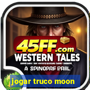 jogar truco moon